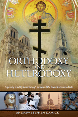 Orthodoxy & Heterodoxy: Exploring Belief Systems Through the Lens of the Ancient Christian Faith